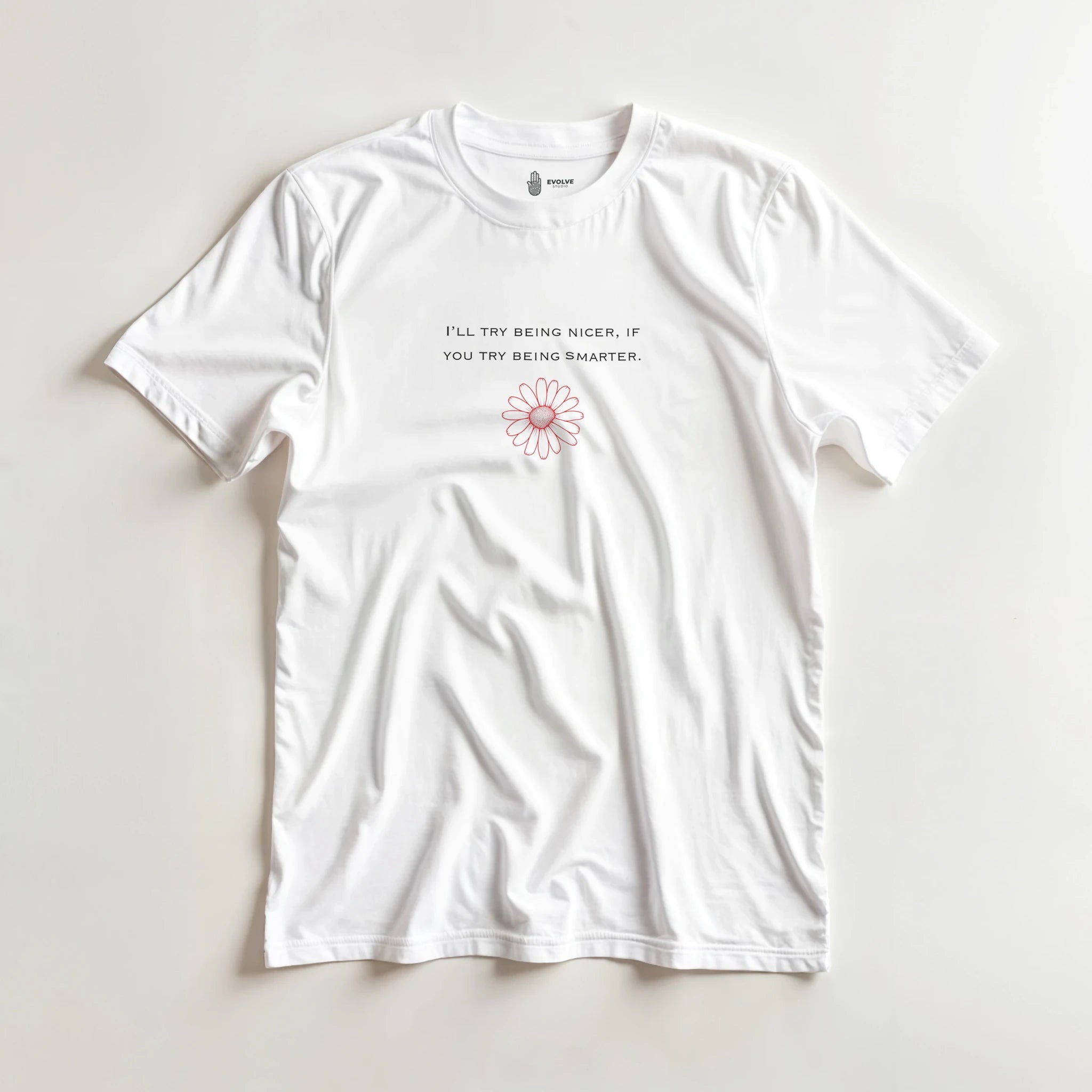 Unisex Crewneck T-Shirt | “I’ll Try Being Nicer, If You Try Being Smarter”